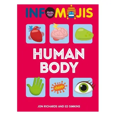 Infomojis: Human Body - Richards, Jon a Simkins, Ed