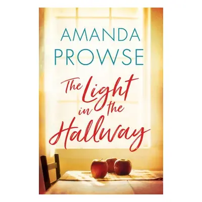 Light in the Hallway - Prowse, Amanda