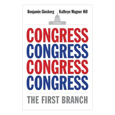 Congress - Ginsberg, Benjamin a Hill, Kathryn Wagner