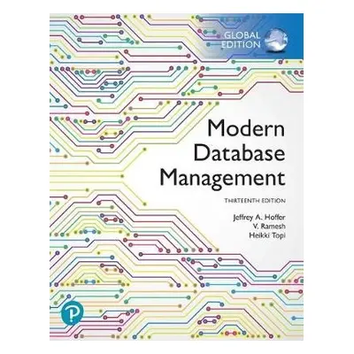 Modern Database Management, Global Edition - Hoffer, Jeffrey a Venkataraman, Ramesh a Topi, Heik