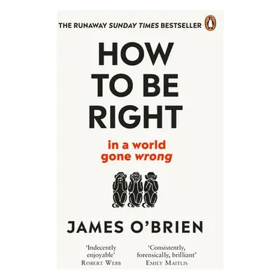 How To Be Right - O'Brien, James