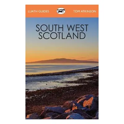 South West Scotland - Atkinson, Tom