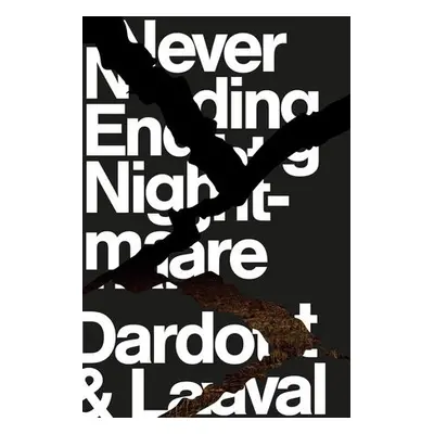 Never Ending Nightmare - Dardot, Pierre a Laval, Christian