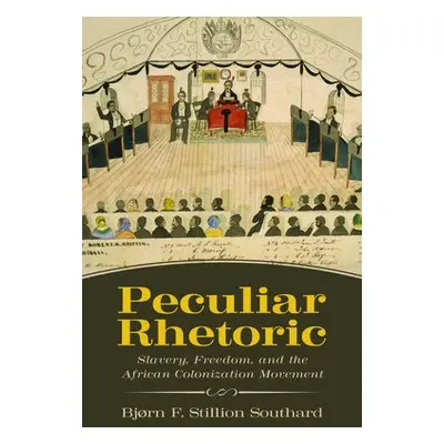 Peculiar Rhetoric - Southard, Bjorn F. Stillion