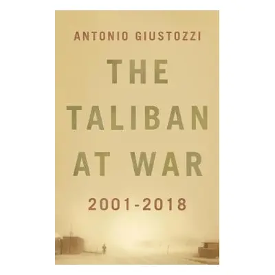 Taliban at War - Giustozzi, Antonio