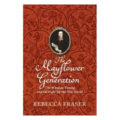 Mayflower Generation - Fraser, Rebecca