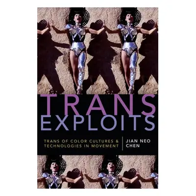 Trans Exploits - Chen, Jian Neo