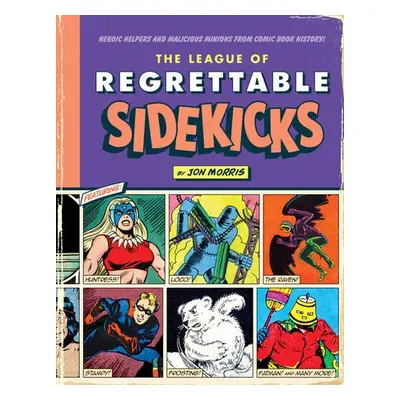 League of Regrettable Sidekicks - Morris, Jon