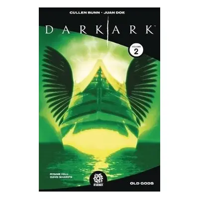 Dark Ark Volume 2 - Bunn, Cullen