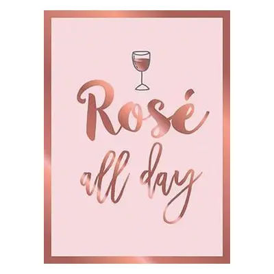 Rose All Day - Publishers, Summersdale