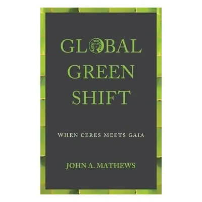 Global Green Shift - Mathews, John A.