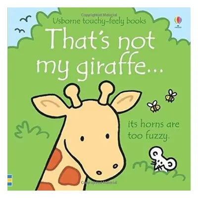 That's not my giraffe… - Watt, Fiona