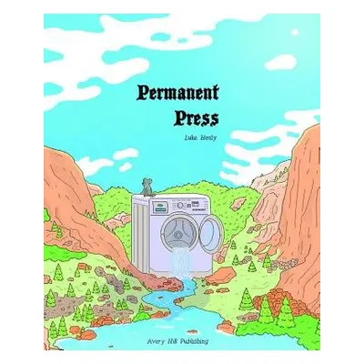 Permanent Press - Healy, Luke