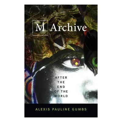 M Archive - Gumbs, Alexis Pauline