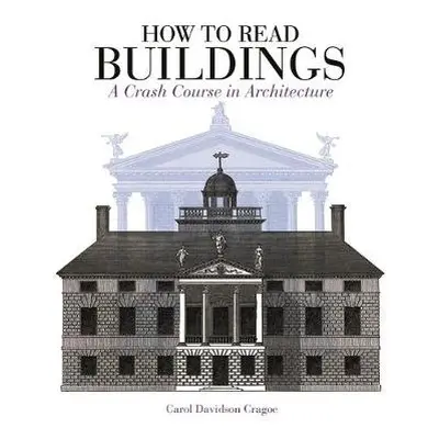 How to Read Buildings - Davidson Cragoe, Carol