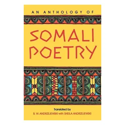 Anthology of Somali Poetry - Andrzejewski, Bogumil W. a Andrzejewski, Sheila