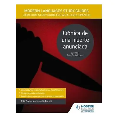 Modern Languages Study Guides: Cronica de una muerte anunciada - Bianchi, Sebastian a Thacker, M