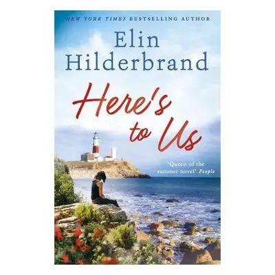 Here's to Us - Hilderbrand, Elin