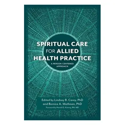 Spiritual Care for Allied Health Practice