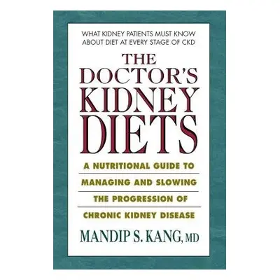 Doctor's Kidney Diets - Kang, Mandip S. (Mandip S. Kang)