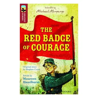 Oxford Reading Tree TreeTops Greatest Stories: Oxford Level 15: The Red Badge of Courage - Hasel