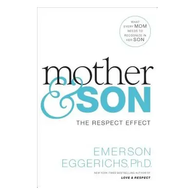 Mother and Son - Eggerichs, Dr. Emerson