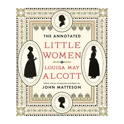 Annotated Little Women - Alcott, Louisa May