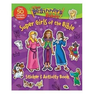 Beginner's Bible Super Girls of the Bible Sticker and Activity Book - The Beginner's Bible