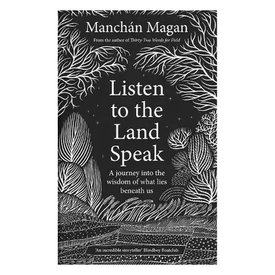 Listen to the Land Speak - Magan, Manchan