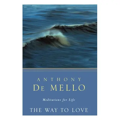 Way to Love - De Mello, Anthony