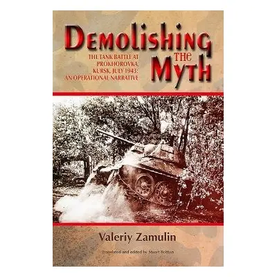 Demolishing the Myth - Zamulin, Valeriy