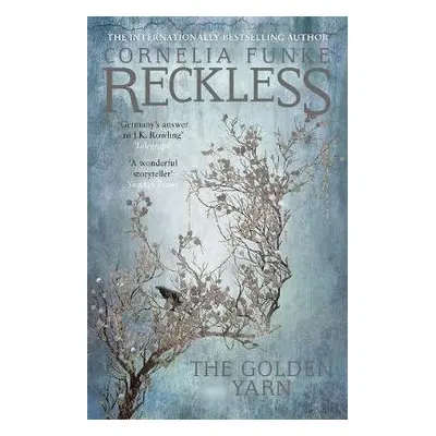 Reckless III: The Golden Yarn - Funke, Cornelia