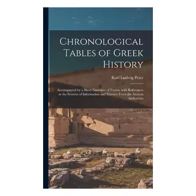 Chronological Tables of Greek History - Peter, Karl Ludwig 1808-1893