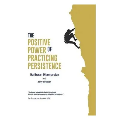 Positive Power of Practicing Persistence - Dharmarajan, Hariharan