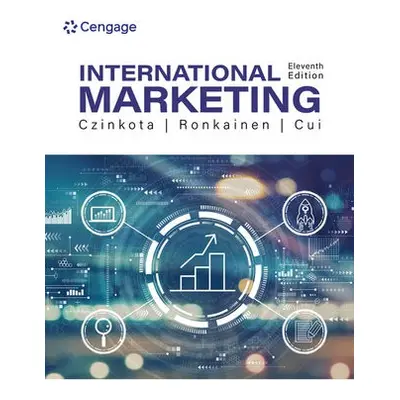 International Marketing - Cui, Annie a Czinkota, Michael (Georgetown University) a Ronkainen, Il