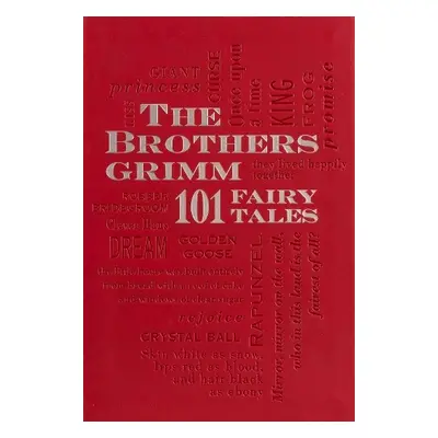 Brothers Grimm: 101 Fairy Tales - Grimm, Wilhelm a Grimm, Jacob