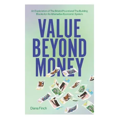 Value Beyond Money - Finch, Diana