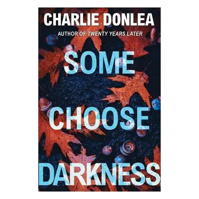 Some Choose Darkness - Donlea, Charlie