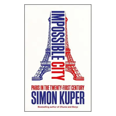 Impossible City - Kuper, Simon