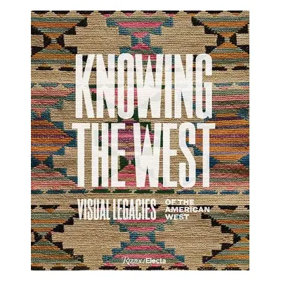 Knowing the West - Besaw, Mindy N. a Powell, Jami C.