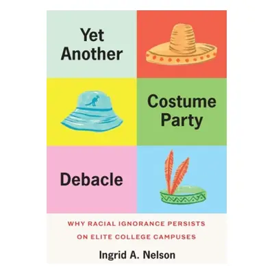 Yet Another Costume Party Debacle - Nelson, Ingrid A.