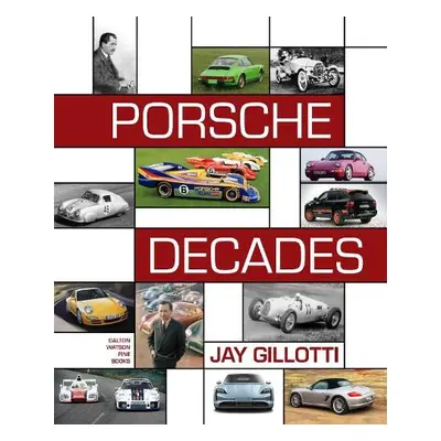 Porsche Decades - Gillotti, Jay