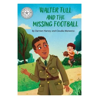 Reading Champion: Walter Tull and the Missing Football - Harvey, Damian