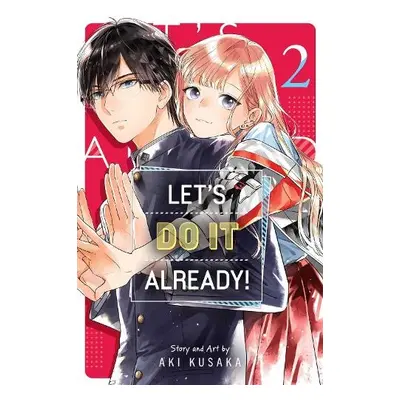 Let's Do It Already!, Vol. 2 - Kusaka, Aki