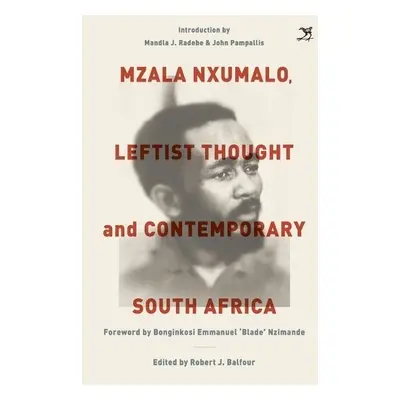 Mzala Nxumalo, Leftist Thought and Contemporary South Africa