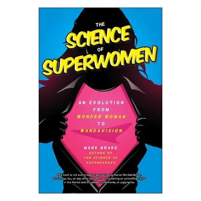 Science of Superwomen - Brake, Mark