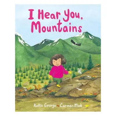 I Hear You, Mountains - George, Kallie