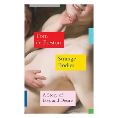 Strange Bodies - de Freston, Tom