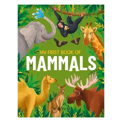 My First Book of Mammals - Jeffrey, Eliza