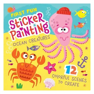 First Fun Sticker Painting: Ocean Creatures - Miller III, Edward